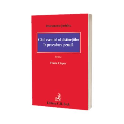 Ghid esential al distinctiilor in procedura penala