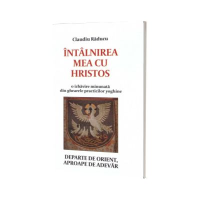 Intalnirea mea cu Hristos