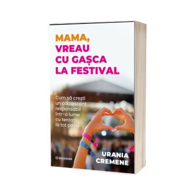 Mama, vreau cu gasca la festival