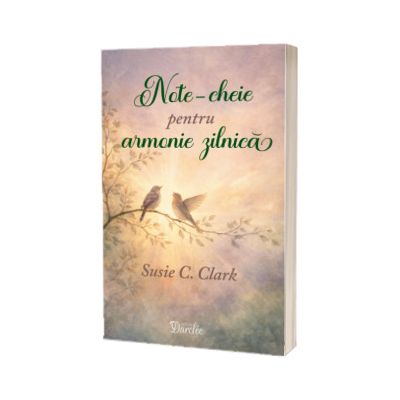 Note-cheie pentru armonie zilnica