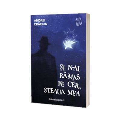 Si n-ai ramas pe cer, steaua mea