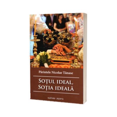 Sotul ideal, sotia ideala, editia a III - a revizuita