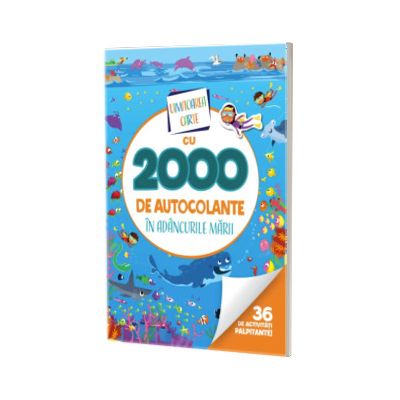 Uimitoarea carte cu 2000 de autocolante. In adancurile marii