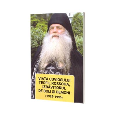 Viata cuviosului Teofil Rossoha, izbavitorul de boli si demoni (1929-1996)