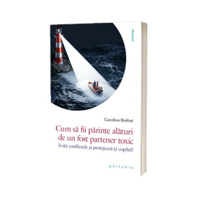 Cum sa fii parinte alaturi de un fost partener toxic