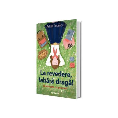 La revedere, tabara draga!