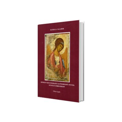 Reprezentari iconografice ale ingerilor in pictura Sfantului Andrei Rubliov