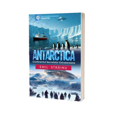 Antarctica. Continentul secretelor extraterestre