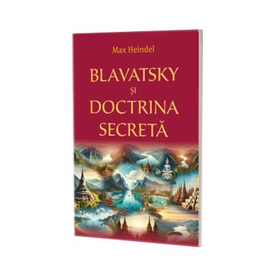 Blavatsky si Doctrina secreta