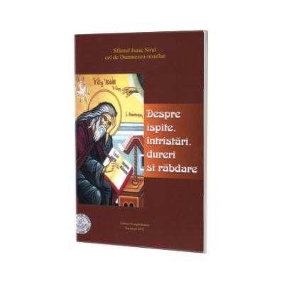 Despre ispite, intristari, dureri si rabdare