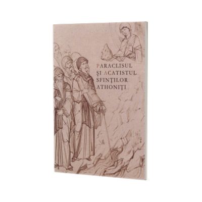 Paraclisul si acatistul Sfintilor Athoniti