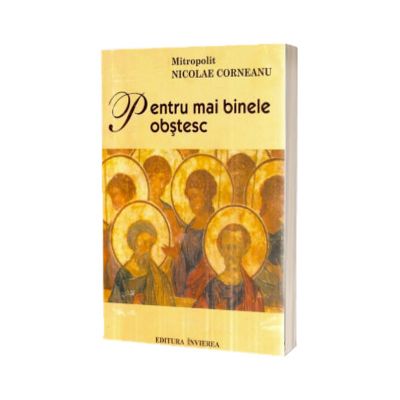 Pentru mai binele obstesc