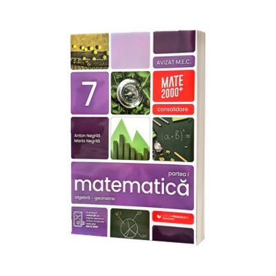 Matematica. Algebra, geometrie. Clasa a 7-a, partea I. Consolidare (2026-2027)