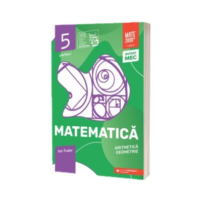 Matematica. Aritmetica, geometrie. Clasa a 5-a, partea I. Initiere (2026-2027)
