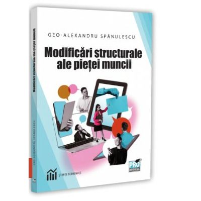 Modificari structurale ale pietei muncii