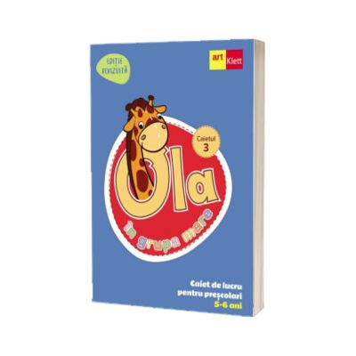 OLA in grupa mare - Caiet de lucru pentru prescolari, Caietul 3