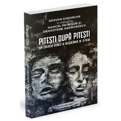 Pitesti dupa Pitesti