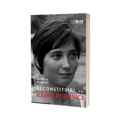 Reconstituiri cu Ileana Popovici