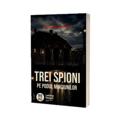 Trei spioni pe Podul Minciunilor