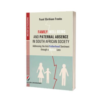 Family well-being and Paternal Absence in South African society