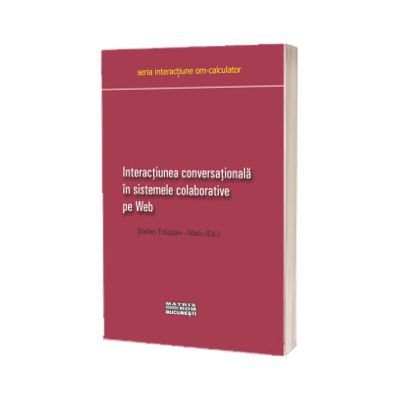 Interactiunea conversationala in sistemele colaborative pe Web
