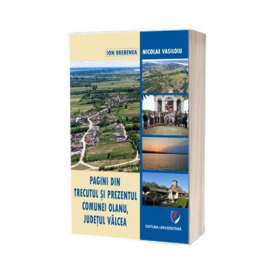Pagini din trecutul si prezentul comunei Olanu, judetul Valcea