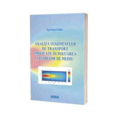 Analiza fenomenelor de transport implicate in poluarea fluidelor de mediu