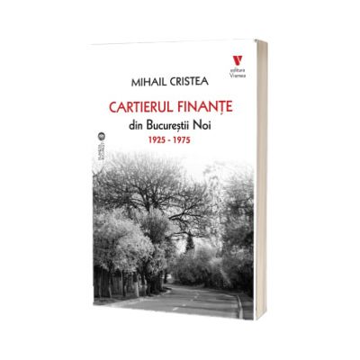 Cartierul Finante din Bucurestii noi 1925 - 1975