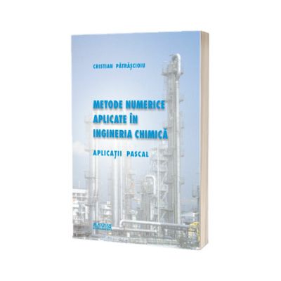 Metode numerice aplicate in ingineria chimica