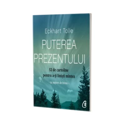 Postcards Puterea prezentului