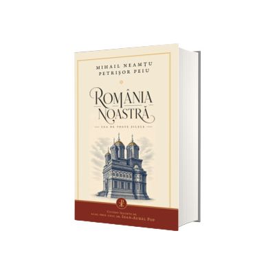 Romania noastra cea de toate zilele